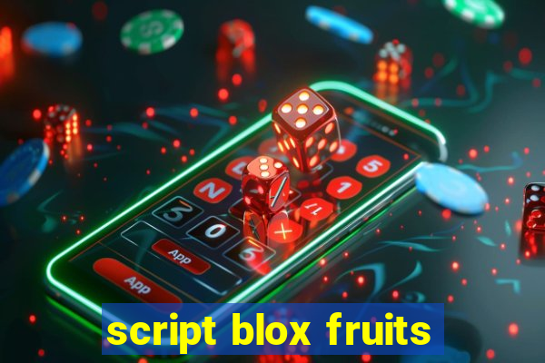 script blox fruits